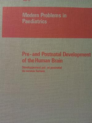 Pre- and Post-Natal Development of the Human Brain