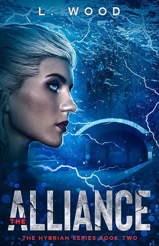 The Alliance: A Fast-Paced Sci-Fi Action Thriller (The Hybrian Series Book Two) by L. Wood