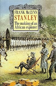 Stanley, the making of an African explorer