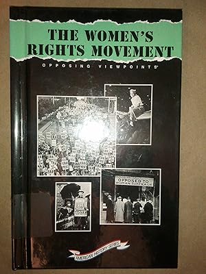 Women's Rights Movement: Opposing Viewpoints (American History Series)