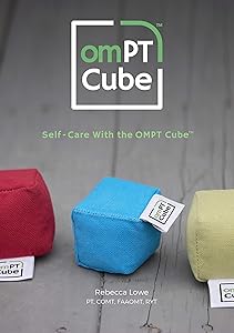 The omPT Cube : Self-Care with the omPT Cube by Rebecca Lowe