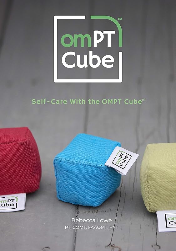The omPT Cube : Self-Care with the omPT Cube by Rebecca Lowe
