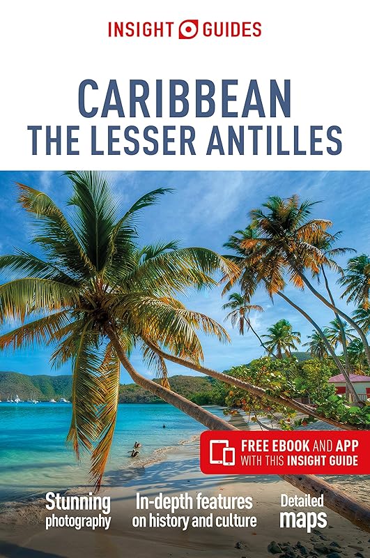 Insight Guides Caribbean The Lesser Antilles (Travel Guide with Free eBook) by Insight Guides