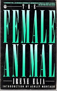 The Female Animal by Irene: Elia