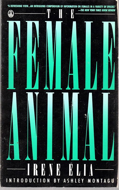 The Female Animal by Irene: Elia