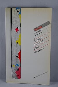 Guide des collections permanentes du musee d'art moderne (CATALOGUES DU M.N.A.M)