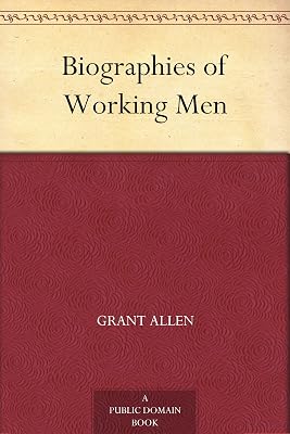 Biographies of Working Men