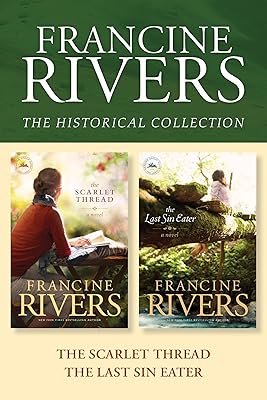 The Francine Rivers Historical Collection: The Scarlet Thread / The Last Sin Eater