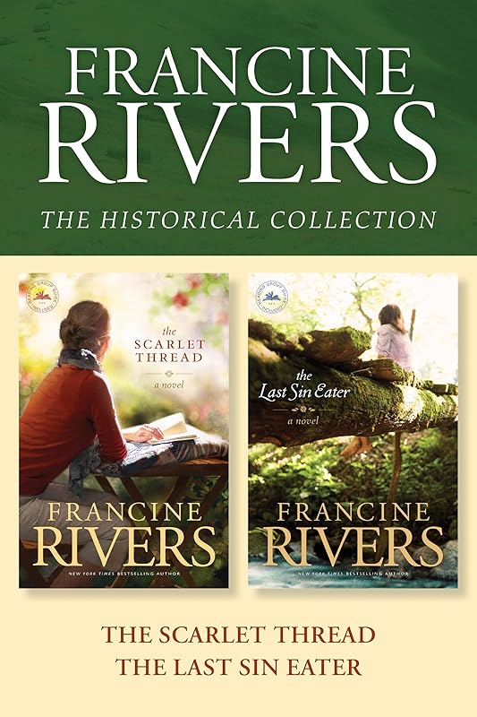 The Francine Rivers Historical Collection: The Scarlet Thread / The Last Sin Eater by Francine Rivers