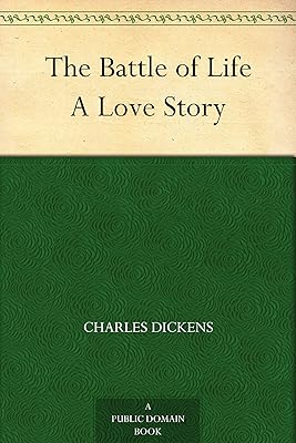 The Battle of Life A Love Story (Christmas Books series Book 4)