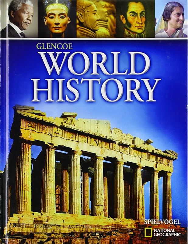 Glencoe World History, Student Edition (WORLD HISTORY (HS)) by McGraw-Hill Education