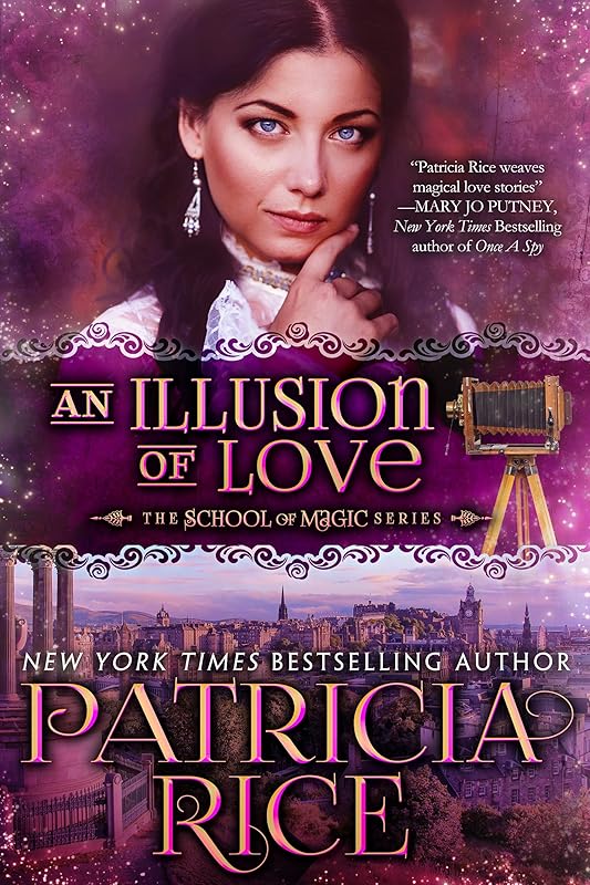 An Illusion of Love: School of Magic #3 (School of Magic Series) by Patricia Rice