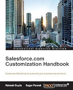 Salesforce.com Customization Handbook by Rakesh Gupta