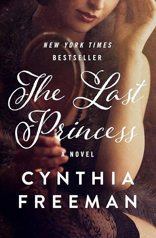 The Last Princess: A Novel by Cynthia Freeman