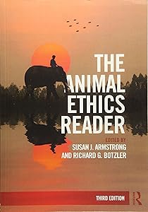 The Animal Ethics Reader by Susan J. Armstrong