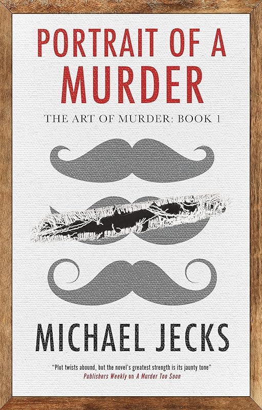 Portrait of a Murder (The Art of Murder Book 1) by Michael Jecks
