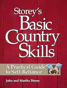 Storey's Basic Country Skills: A Practical Guide to Self-Reliance by John Storey