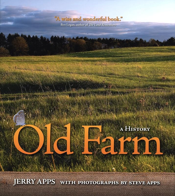 Old Farm: A History by Jerry Apps