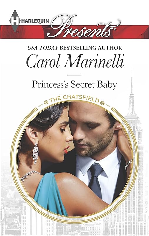 Princess's Secret Baby: A Royal Secret Baby Romance (The Chatsfield Book 11) by Carol Marinelli