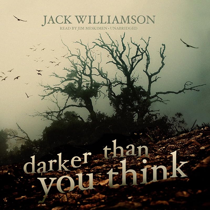 Darker Than You Think by Jack Williamson