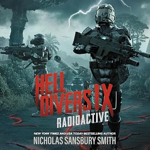 Hell Divers IX: Radioactive: Hell Divers Series, Book 9 by Nicholas Sansbury Smith