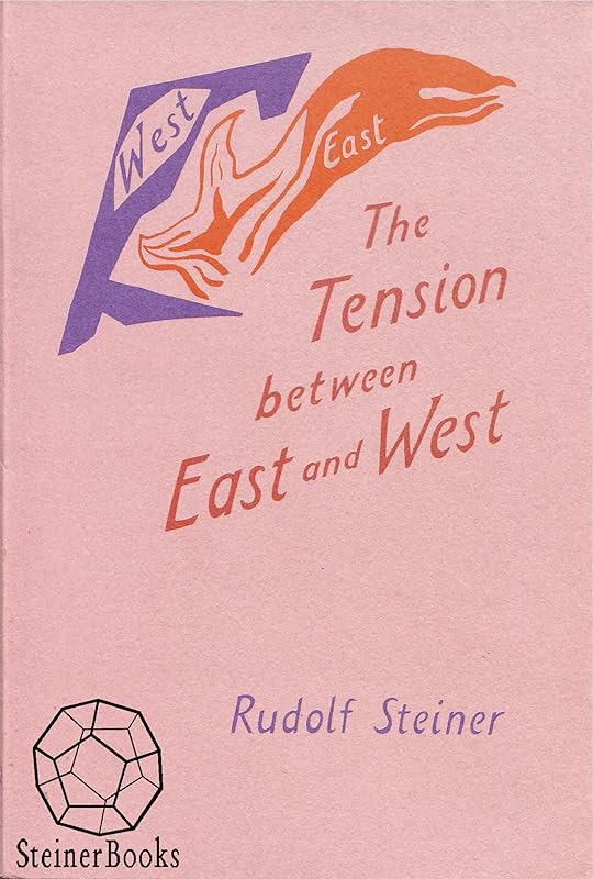 The Tension between East and West by Rudolf Steiner