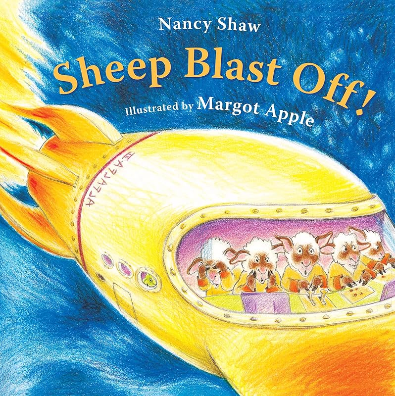 Sheep Blast Off! (Sheep in a Jeep) by Nancy E. Shaw