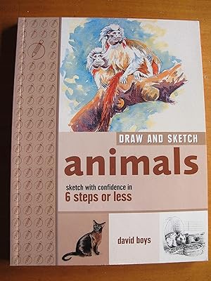 Draw and Sketch Animals: Sketch With Confidence in 6 Steps or Less