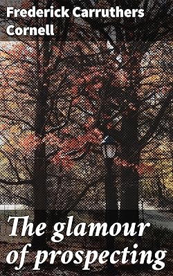 The glamour of prospecting