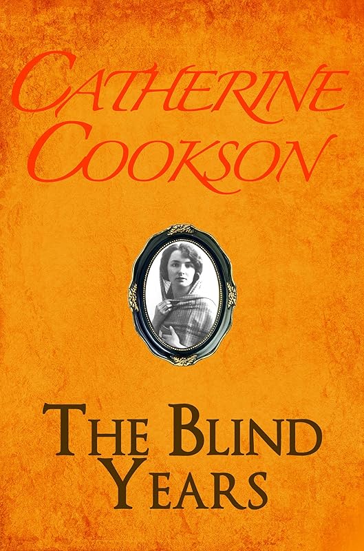 The Blind Years by Catherine Cookson