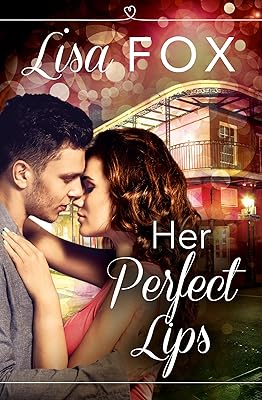 Her Perfect Lips: HarperImpulse Contemporary Romance (A Novella)