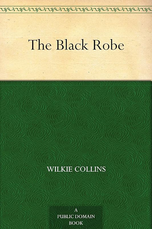 The Black Robe by Wilkie Collins