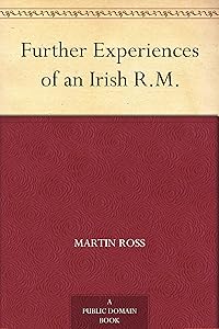 Further Experiences of an Irish R.M.