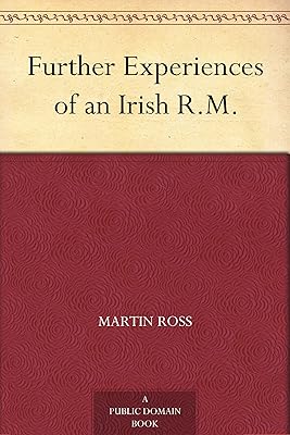 Further Experiences of an Irish R.M.