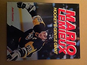 Mario Lemieux: Hockeys Gentle Giant by Sonmor
