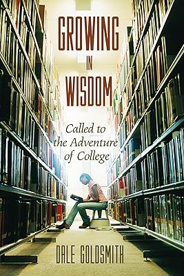 Growing in Wisdom: Called to the Adventure of College