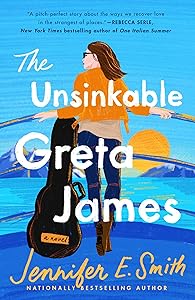 The Unsinkable Greta James: A Novel