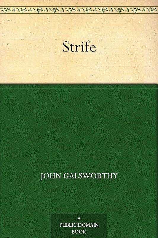Strife by John Galsworthy