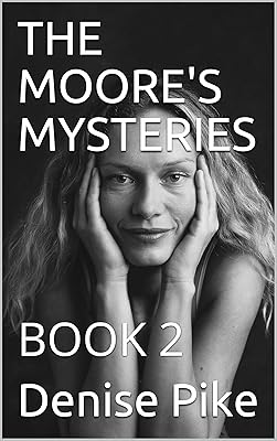 THE MOORE'S MYSTERIES: BOOK 2