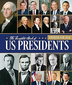 The Complete Book of US Presidents, Fourth Edition: Updated for 2021 by Bill Yenne