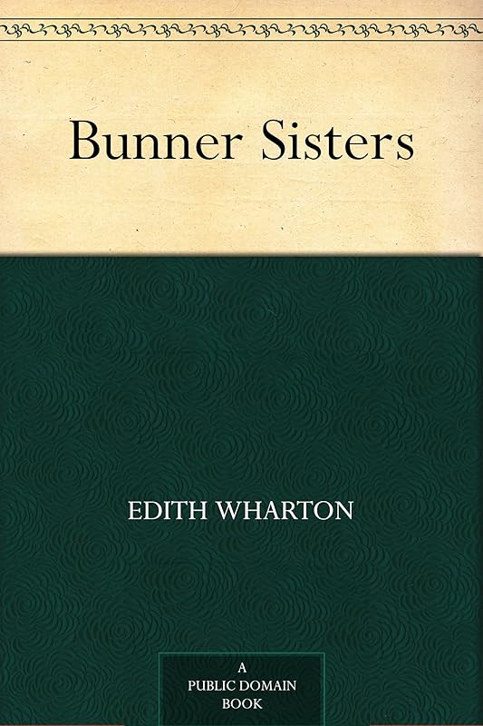 Bunner Sisters by Edith Wharton