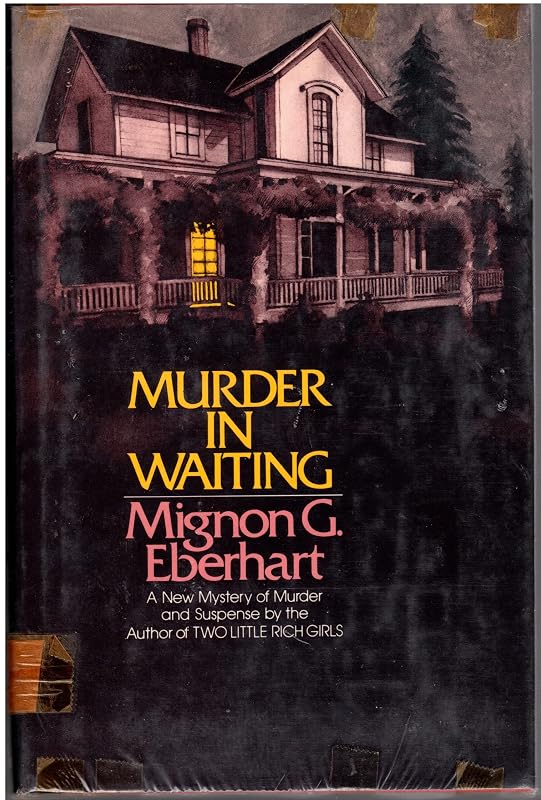 Murder In Waiting - 1st Edition/1st Printing by Mignon G. Eberhart