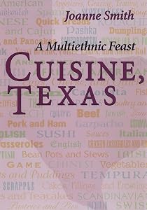 Cuisine, Texas: A Multiethnic Feast