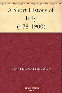 A Short History of Italy (476-1900)