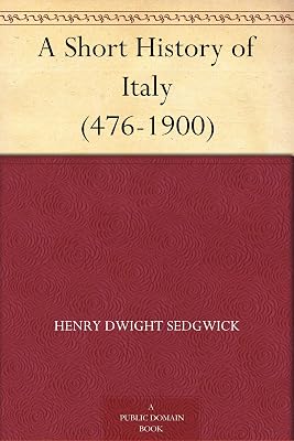 A Short History of Italy (476-1900)