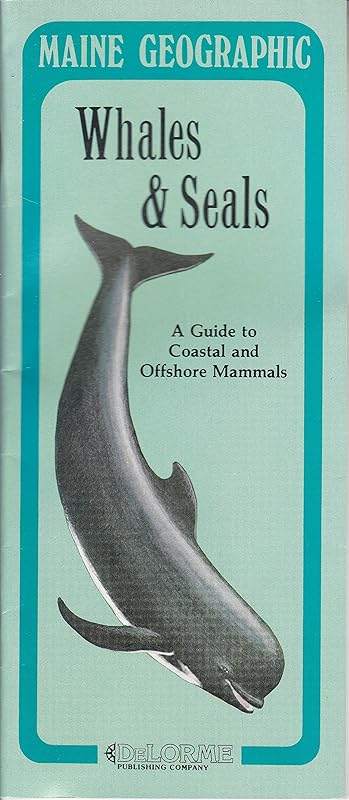 Whales & Seals (Maine Geographic) by Delorme