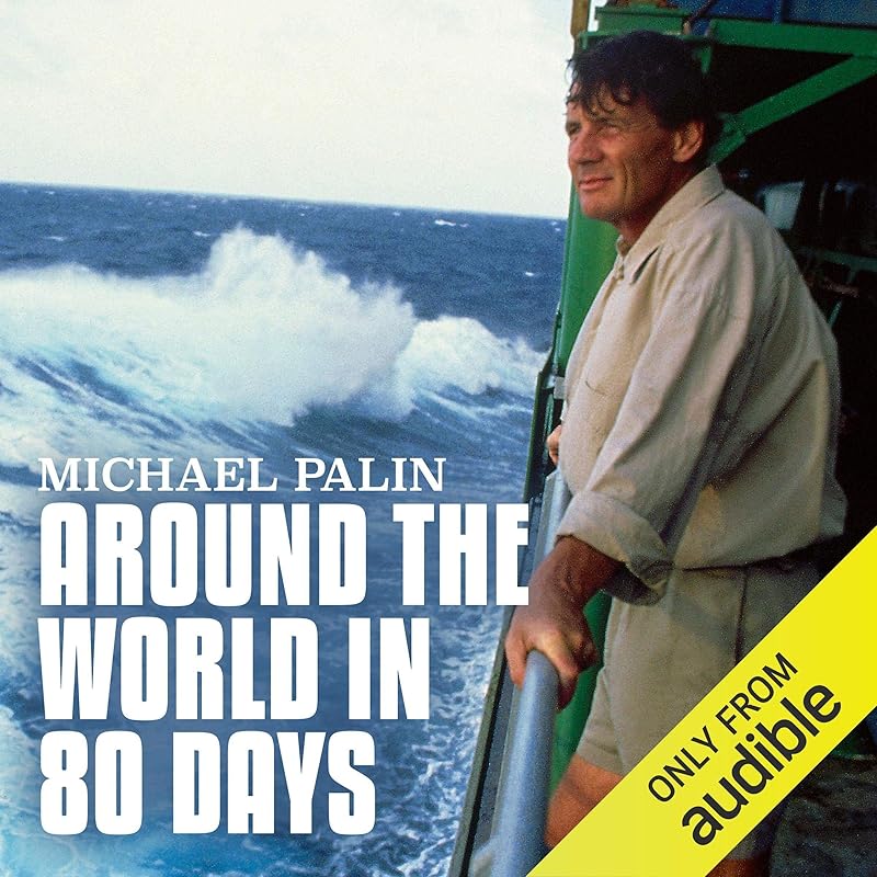Michael Palin: Around the World in 80 Days by Michael Palin