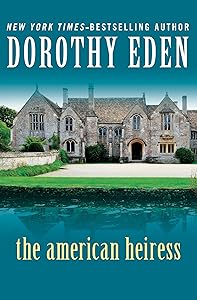 The American Heiress by Dorothy Eden