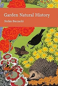 Garden Natural History (Collins New Naturalist Library, Book 102)