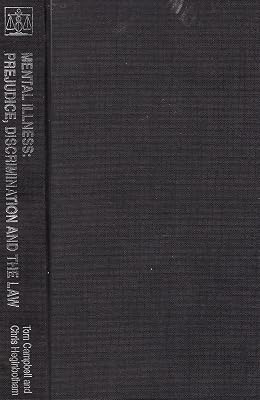 Mental Illness: Prejudice, Discrimination, and the Law (Medico-Legal Series)